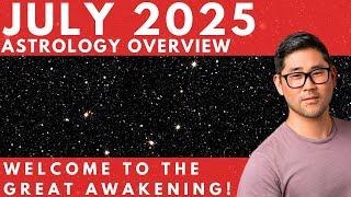 JULY Astrology Overview: The BIG Month That Changes 2025!