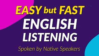 Easy but Fast English Listening Challenge - Spoken by Native Speakers