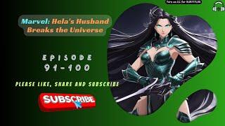 Marvel: Hela's Husband Breaks the Universe | Ep 91-100