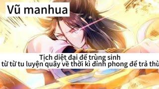 Tịch diệt đại đế trùng sinh tu luyên quây về thời kì đỉnh phong để trả thù /Vũ manhua.