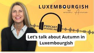 Let’s talk about the Autumn in Luxembourgish