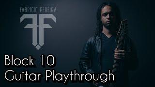 Block 10 | Fabricio Pereira - [Guitar Playthrough]