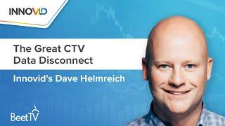 The Great CTV Data Disconnect: Innovid’s Helmreich