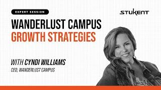 Wanderlust Campus Growth Strategies -  Cyndi Williams