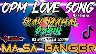 Ikay Mahal Parin | Masa Banger | Rockstar Remix By: Dj Nieckailla Louise Remix