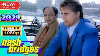  Nash Bridges 2024  Bombshell  TV Full Series #1080p