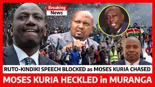 Kimeumana‼️MOSES KURIA CHASED as RUTO-KINDIKI speech BLOCKED in MURANGA angry RESIDENTS refuse RUTO