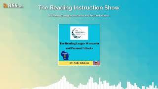 The Reading League Wisconsin and Personal Attacks.