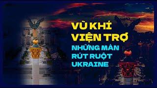 [LIVE] CÁCH NGƯỜI TA CHIA NHAU UKRAINE. VIỆN TRỢ, VŨ KHÍ VÀ NHIỀU ĐIỀU KHÁC