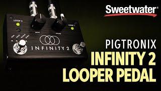 Pigtronix Infinity 2 Looper Pedal Demo