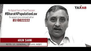 Arun Sahni Retd. Lt. General Indian Army is supporting Bharat4PopulationLaw