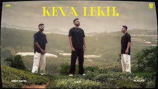 KEVA LEKH - Meet Patel X S.G.R X Alagar (Official Music Video)