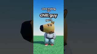 (Part 2) CHILL GUY voice trolling in ROBLOX VC… #chillguy #robloxvc