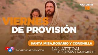 EN VIVOViernes Provisión y Sustento I Santa Misa, Rosario, Coronilla I PadreOscarDeLaVega