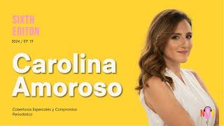 Carolina Amoroso: Coberturas especiales y compromiso periodístico | NOP Podcast