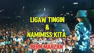 Ligaw tingin & Namimiss kita " Singer Songwriter - Bern Marzan #originalsong