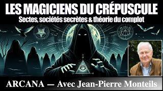 Sectes, sociétés secrètes et théorie du complot - avec Jean-Pierre Monteils