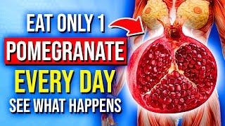 Eat Only 1 Pomegranate A Day, See What Happens To Your Body