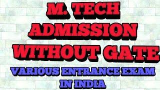 M TECH ENTRANCE EXAM IN INDIA