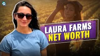 How much money does Laura Farms make on YouTube? Who owns Laura Farms?