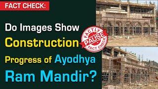 FACT CHECK: Do Images Show Construction Progress of Ayodhya Ram Mandir?