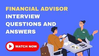 Financial Advisor Interview Questions and Answers