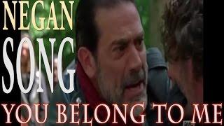 Negan - You Belong To Me