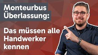 Monteurbus-Überlassung: Das müssen alle Handwerker kennen