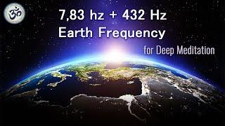 7,83Hz Schumann-Resonanz, 432Hz Kraftvolle Heilfrequenz, Meditationsmusik, Positive Energie Steigern