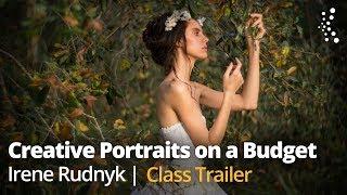 Creative Portraits on a Budget with Irene Rudnyk | Official Trailer