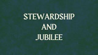 10.27.2024 - Stewardship and Jubilee