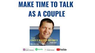 How to Make Time to Talk as a Couple