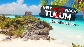 Diese Orte sind SCHÖNER als TULUM MEXIKO  Tipps für deine Mexiko Reise 2021 auf deutsch