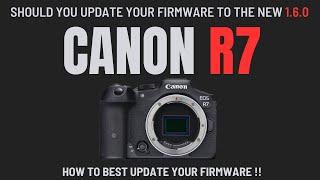 Canon release NEW R7 Firmware Update 1.6.0 | HOW TO update your Camera & Should you DO IT