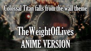 Eren vs Armored and Colossal Titan |「TheWeightOfLives」ANIME ver. | Attack on Titan OST (S2 / Ep.07)