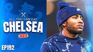 These Chelsea Players Are FIGHTING For Their Futures… | All You Can Eat Chelsea Podcast (ep.192)