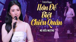 Trích Đoạn Hớn Đế Biệt Chiêu Quân - NS Kiều Nương | Trích Đoạn Vừa Xuất Bản Cực Hay 2023