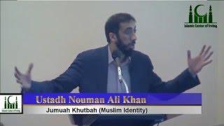 Muslim Identity (Jumuah khutbah) - Ustadh Nouman Ali Khan (12/4/2015)