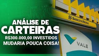 ALGUMAS MUDANÇAS PONTUAIS NESSA CARTEIRA É O QUE EU FARIA! R$300.000 APLICADOS. Análise de carteiras