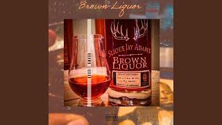 Brown Liquor