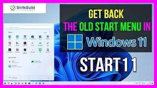  Get Back The Old Start Menu in Windows 11 using Start11