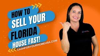 How Do I Sell My House Fast in Florida?