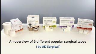 An overview of 5 different popular surgical tapes (by AD Surgical)