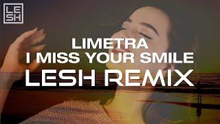 Limetra - I Miss Your Smile (Lesh Remix)