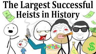 The Largest Successful Heists in History