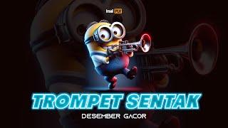 DESEMBER GACOR - TROMPET SENTAK 2 (Remix 2024) Irsal Palevi