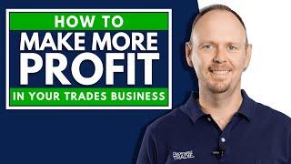 How to make more profit in your Plumbing, Electrical & Similar Business.