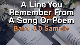 Talk About A Line You Remember From A Song Or Poem | September to December 2020 IELTS Cue Card