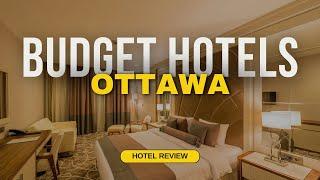 Best Budget Hotels in Ottawa | Cheap Hotels in Ottawa