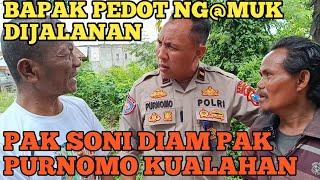 PAK PURNOMO KUALAHAN PAK SONI BINGUNG KETEMU BAPAK MALAH LEBIH PEDOT GARA GARA ILMU NYA